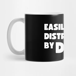 Easily Distracted by Dogs Design Typography with Paw Mug